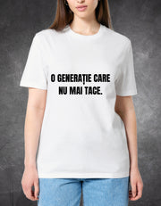 Tricou Generația care nu tace